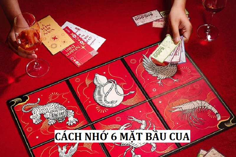 cách nhớ 6 mặt bầu cua